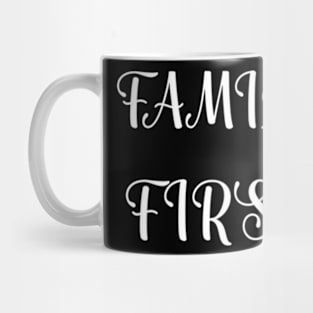 Family first Mug